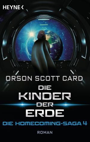 Cover of the book Die Kinder der Erde - Die Homecoming-Saga 4 by Amelie Fried