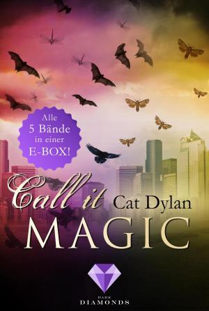 Book cover of Call it magic: Alle fünf Bände der romantischen Urban-Fantasy-Reihe in einer E-Box!