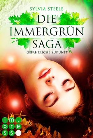 Book cover of Gefährliche Zukunft (Die Immergrün Saga 3)