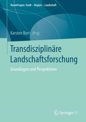 Cover of the book Transdisziplinäre Landschaftsforschung by Michael Hilgers
