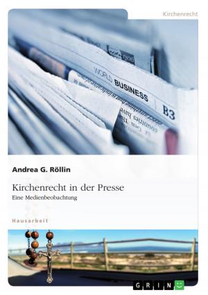Cover of the book Kirchenrecht in der Presse by Anonym