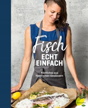 Cover of the book Fisch echt einfach by Willi Hofer