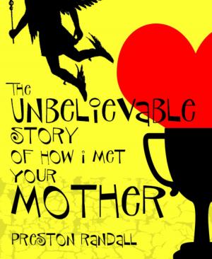 Cover of the book The Unbelievable Story of How I Met Your Mother by H. P. Blavatsky