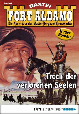 Cover of the book Fort Aldamo 64 - Western by Katja von Seeberg