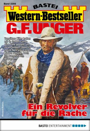 Cover of the book G. F. Unger Western-Bestseller 2356 - Western by Klaus Baumgart, Cornelia Neudert