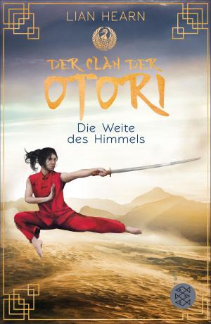 Cover of the book Der Clan der Otori. Die Weite des Himmels by Tanya Lieske