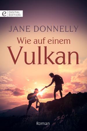 Cover of the book Wie auf einem Vulkan by Philip G. Morgan
