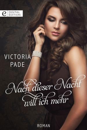 Cover of the book Nach dieser Nacht will ich mehr by Jennifer Mikels
