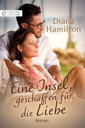Cover of the book Eine Insel, geschaffen für die Liebe by Kate Hoffmann, Bryony Taylor, Pamela Yaye, Jennifer Snow