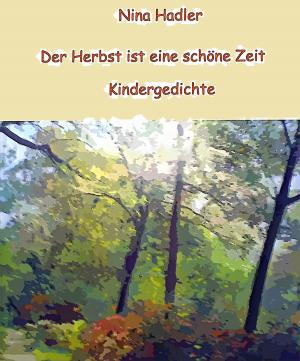 Cover of the book Der Herbst ist eine schöne Zeit by Andreas Schäfer