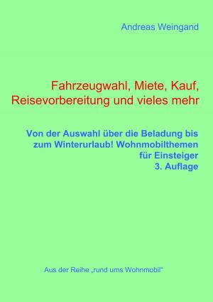 Cover of the book Fahrzeugwahl, Miete, Kauf, Reisevorbereitung und vieles mehr by Elisabeth Werner