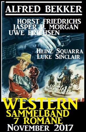 Cover of the book Western Sammelband 7 Romane November 2017 by G. S. Friebel