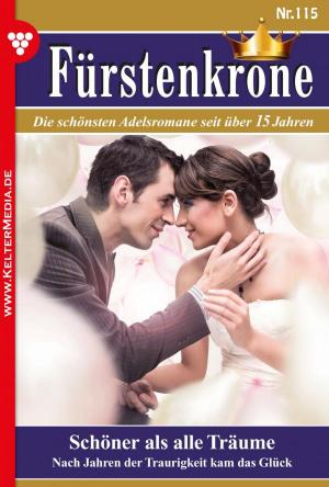 Cover of the book Fürstenkrone 115 – Adelsroman by Jutta von Kampen, Sabrina von Nostitz, Marisa Frank, Laura Martens, Ute von Arendt