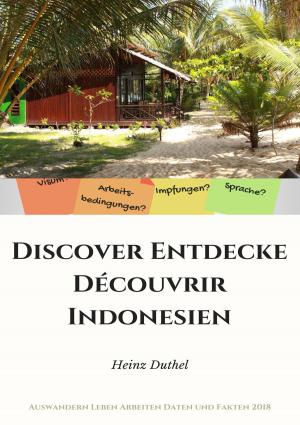 Cover of the book Discover Entdecke Découvrir Indonesien by Henriette Frädrich