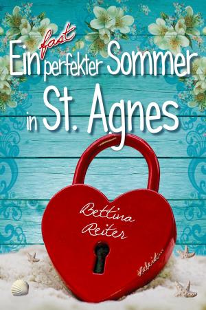 Cover of the book Ein fast perfekter Sommer in St. Agnes by Bernadette Maria Kaufmann