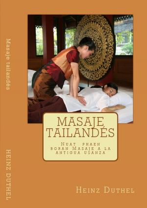 Cover of the book Masaje tailandés Nuat phaen boran - นวด แผน โบราณ) by Nuesret Kaymak