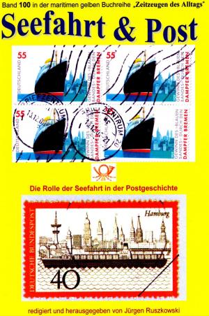 Cover of the book Seefahrt und Post - Geschichte der Reichspostdampfer - Schiffe auf Briefmarken by Andreas A.F. Tröbs
