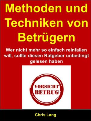 Cover of the book Methoden und Techniken von Betrügern by Joachim Stiller