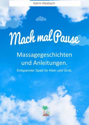Cover of the book Mach mal Pause - Massagegeschichten und Anleitungen. Entspannter Spaß für Klein und Groß by Christian Schmidt