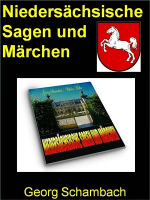 bigCover of the book Niedersächsische Sagen und Märchen - 374 Seiten by 