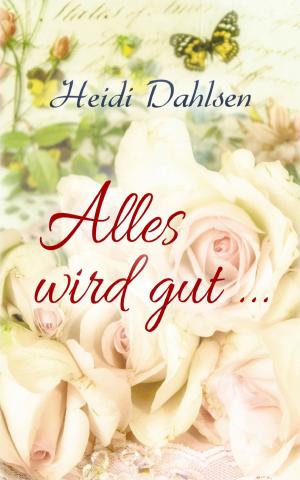 Cover of the book Alles wird gut ... by David Hoffmann
