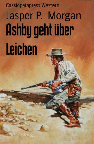 Cover of the book Ashby geht über Leichen by Dr. Olusola Coker