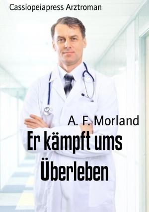 Cover of the book Er kämpft ums Überleben by Alfred Wallon