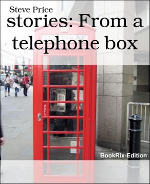 Cover of the book stories: From a telephone box by Gerhard Köhler