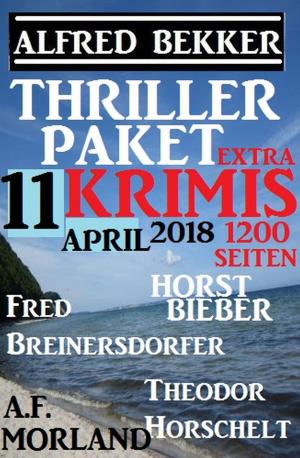 Cover of the book Thriller-Paket 11 Extra Krimis April 2018 by Alfred Bekker, John F. Beck, Heinz Squarra, Larry Lash, Franc Helgath