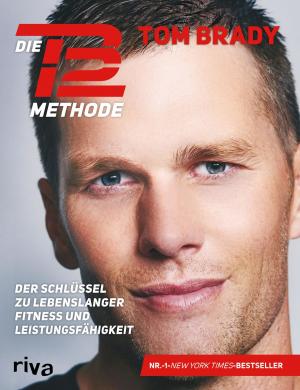 Cover of the book Die TB12-Methode by Johanna Bayer, Robert Schleip