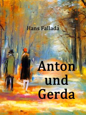 Cover of the book Anton und Gerda by Veit-Uwe Hoy