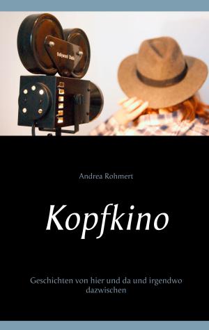 Cover of the book Kopfkino by Ernst Theodor Amadeus Hoffmann