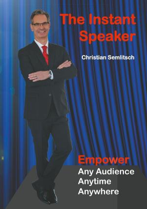 Cover of the book The Instant Speaker by Markus Borr, Heike Hoppstädter-Borr