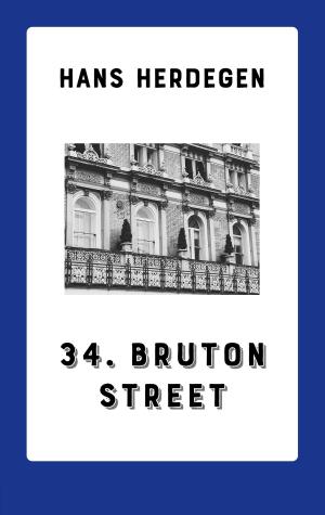 Cover of the book 34. Bruton Street by Anne-Katrin Straesser