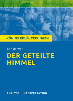 Cover of the book Der geteilte Himmel. Königs Erläuterungen. by Tamara Kutscher, William Shakespeare