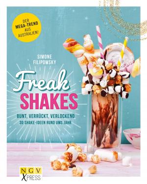 Cover of the book Freak Shakes by Heidi Grund-Thorpe, Petra Hoffmann, Ruth Laing