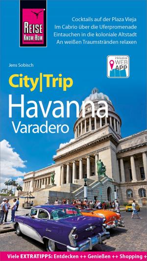Cover of the book Reise Know-How CityTrip Havanna und Varadero by Elfi H. M. Gilissen