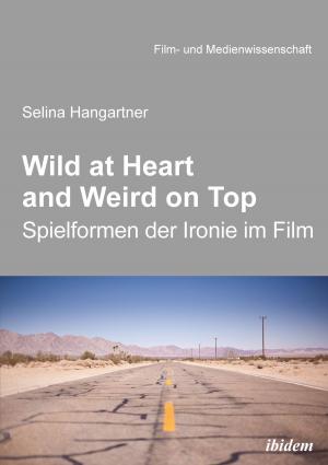 Book cover of Wild at heart and weird on top