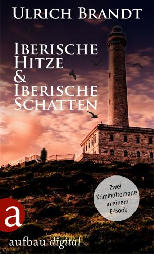 Cover of the book Iberische Hitze & Iberische Schatten by Ellen Berg