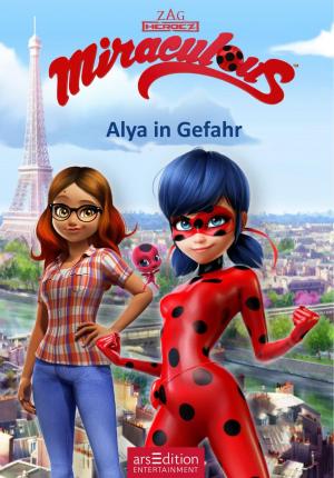 Cover of the book Miraculous - Alya in Gefahr by Gina Mayer