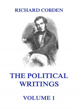 Cover of the book The Political Writings of Richard Cobden, Volume 1 by Jules Verne