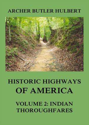 Cover of the book Historic Highways of America by Kakuzo Okakura