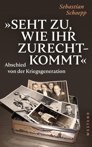 Cover of the book Seht zu, wie ihr zurechtkommt by Ulrich Teusch