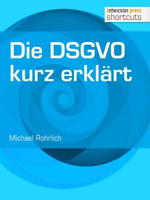 Cover of the book Die DSGVO kurz erklärt by Stephan Schmidt