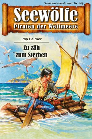 Cover of the book Seewölfe - Piraten der Weltmeere 405 by Frank Moorfield