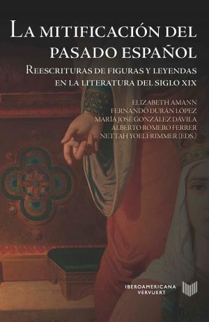 Cover of the book La mitificación del pasado español by Pedro Calderón de la Barca
