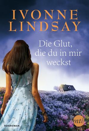 Cover of the book Die Glut, die du in mir weckst by Christiane Heggan