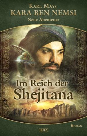 Cover of the book Kara Ben Nemsi - Neue Abenteuer 11: Im Reich der Shejitana by Werner J. Egli