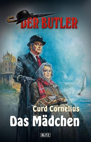 Cover of the book Der Butler, Band 03 - Das Mädchen by Curd Cornelius