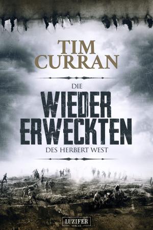 Cover of the book DIE WIEDERERWECKTEN DES HERBERT WEST by Brett Droege
